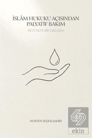 İslâm Hukuku Açısından Palyatif Bakım