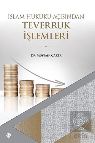 İslam Hukuku Açısından Teverruk İşlemleri