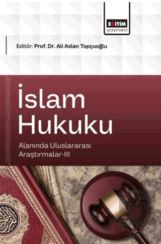 İslam Hukuku Alanında Uluslararası Araştırmalar - 3