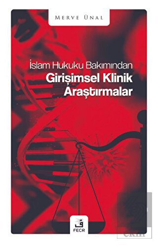 İslam Hukuku Bakımından Girişimsel Klinik Araştırm