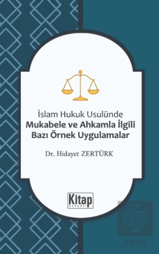 İslam Hukuku Usulünde Mukabele ve Ahkamla İlgili Bazı Örnek Uygulamala