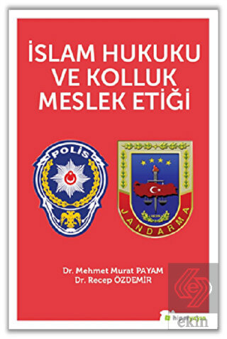 İslam Hukuku ve Kolluk Meslek Etiği
