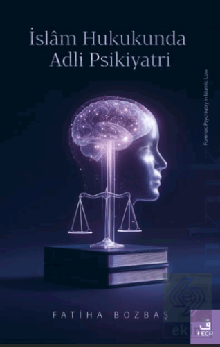 İslam Hukukunda Adli Psikiyatri