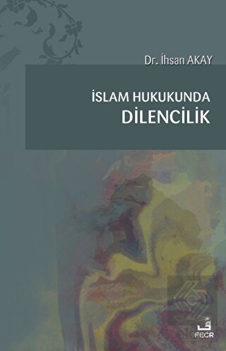 İslam Hukukunda Dilencilik