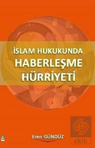İslam Hukukunda Haberleşme Hürriyeti