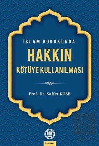 İslam Hukukunda Hakkın Kötüye Kullanılması