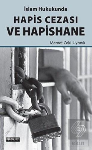 İslam Hukukunda Hapis Cezası ve Hapishane