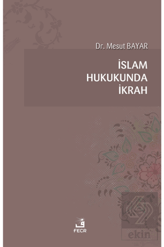 İslam Hukukunda İkrah