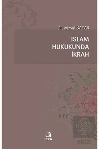 İslam Hukukunda İkrah