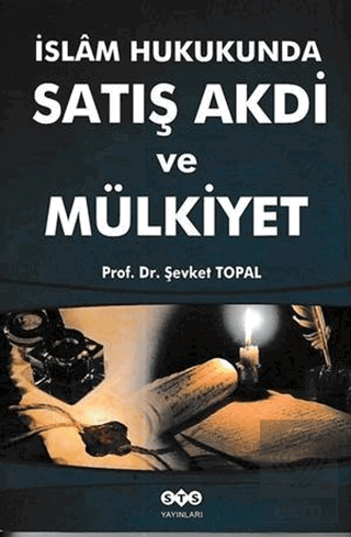 İslam Hukukunda Satış Akdi ve Mülkiyet
