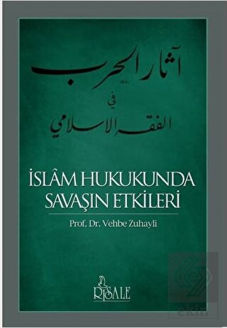 İslam Hukukunda Savaşın Etkileri