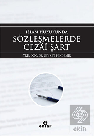 İslam Hukukunda Sözleşmelerde Cezai Şart