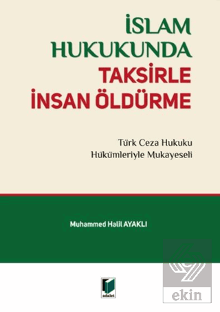 İslam Hukukunda Taksirle İnsan Öldürme
