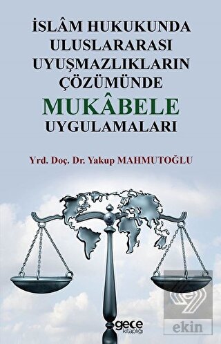 İslam Hukukunda Uluslararası Uyuşmazlıkların Çözüm