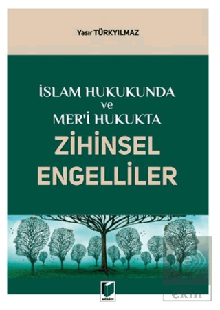İslam Hukukunda ve Meri Hukukta Zihinsel Engelliler