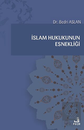 İslam Hukukunun Esnekliği
