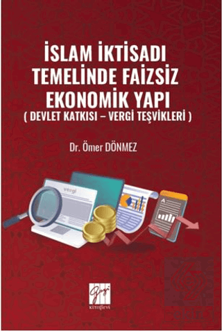 İslam İktisadı Temelinde Faizsiz Ekonomik Yapı ( Devlet Katkısı – Vergi Teşvikleri )