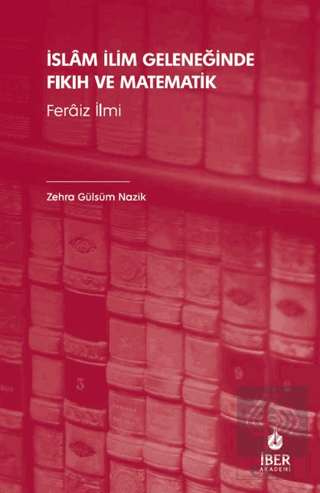 İslâm İlim Geleneğinde Fıkıh ve Matematik