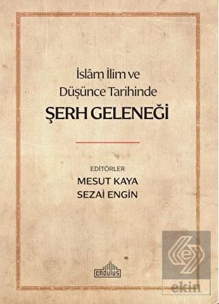 İslam İlim ve Düşünce Tarihinde Şerh Geleneği