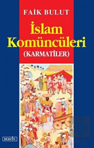 İslam Komüncüleri (Karmatiler)