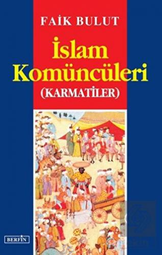 İslam Komüncüleri (Karmatiler)