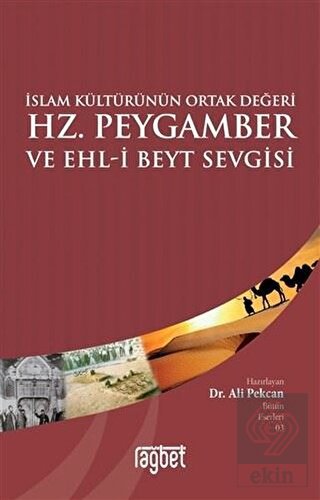 İslam Kültürünün Ortak Değeri Hz. Peygamber ve Ehl