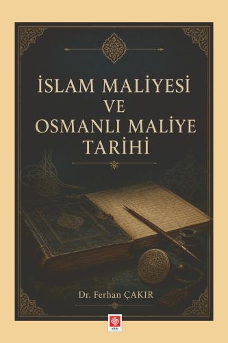 İslam Maliyesi ve Osmanlı Maliye Tarihi / Ferhan Çakır
