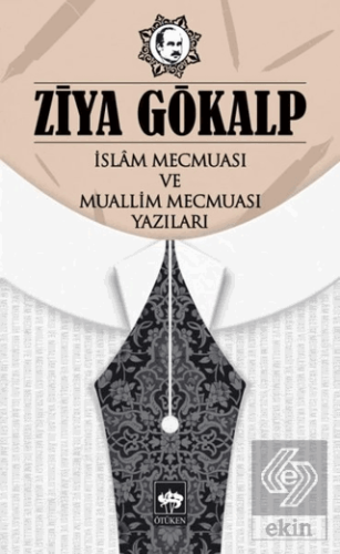 İslam Mecmuası ve Muallim Mecmuası Yazıları