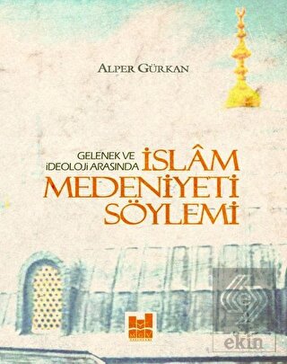 İslam Medeniyeti Söylemi