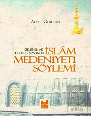 İslam Medeniyeti Söylemi