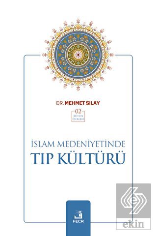 İslam Medeniyetinde Tıp Kültürü