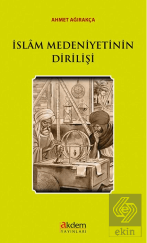 İslam Medeniyetinin Dirilişi