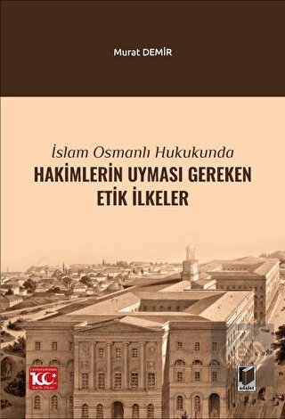 İslam Osmanlı Hukukunda Hakimlerin Uyması Gereken