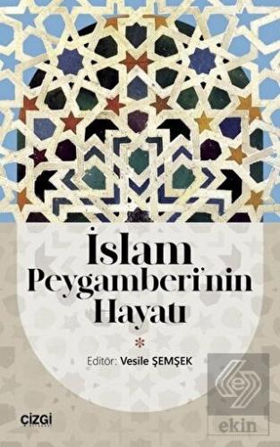 İslam Peygamberi\'nin Hayatı