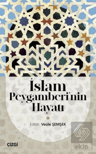 İslam Peygamberi\'nin Hayatı