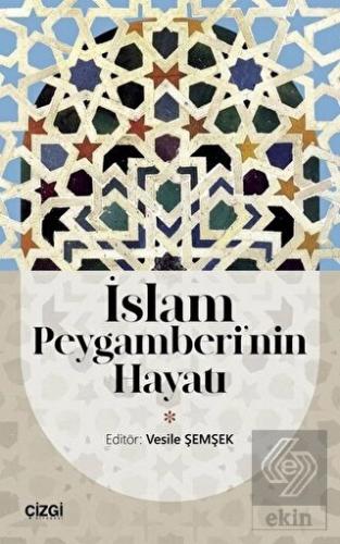 İslam Peygamberi\'nin Hayatı