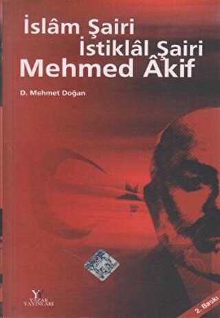 İslam Şairi İstiklal Şairi Mehmed Akif