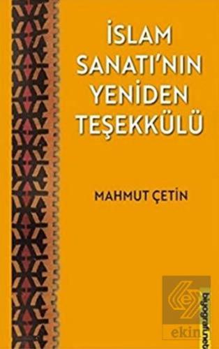 İslam Sanatı'nın Yeniden Teşekkülü