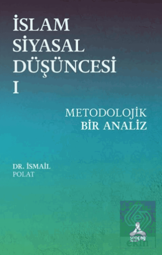 İslam Siyasal Düşüncesi 1 - Metodolojik Bir Analiz