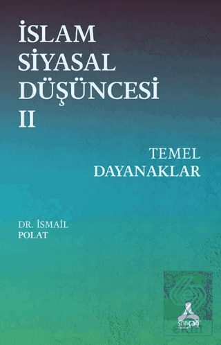 İslam Siyasal Düşüncesi 2 - Temel Dayanaklar