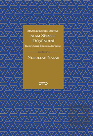 İslam Siyaset Düşüncesi - Büyük Selçuklu Dönemi