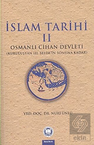 İslam Tarihi 2: Osmanlı Cihan Devleti
