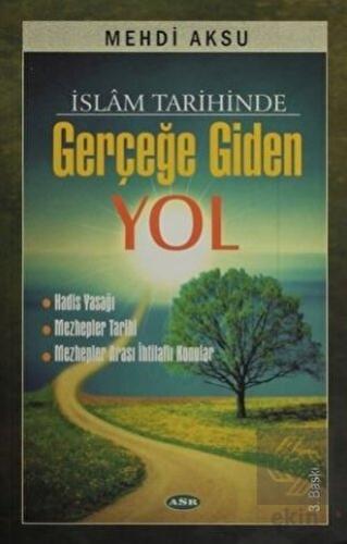 İslam Tarihinde Gerçeğe Giden Yol
