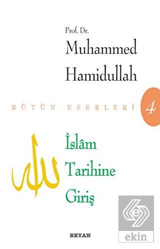 İslam Tarihine Giriş Bütün Eserleri