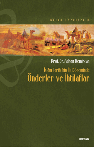 İslam Tarihi\'nin İlk Döneminde Önderler ve İhtilaf