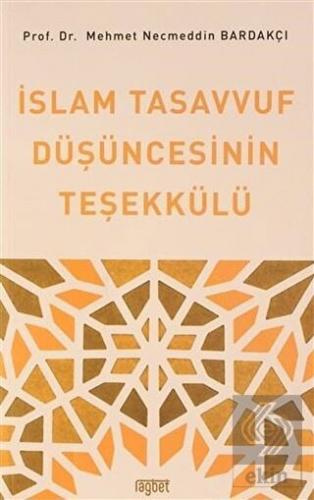 İslam Tasavvuf Düşüncesinin Teşekkülü