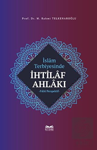 İslam Terbiyesinde İhtilaf Ahlakı