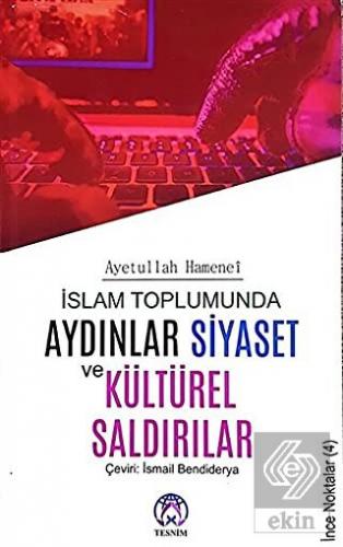 İslam Toplumunda Aydınlar Siyaset ve Kültürel Sald