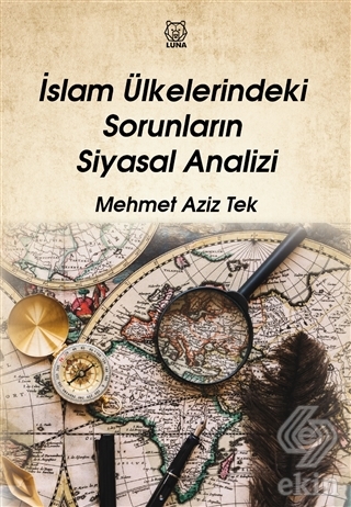 İslam Ülkelerindeki Sorunların Siyasal Analizi