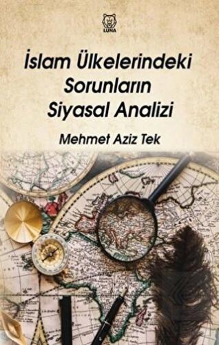 İslam Ülkelerindeki Sorunların Siyasal Analizi
